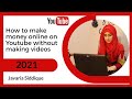 How to make money online on Youtube without making videos (2021)