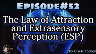The Law of Attraction and Extrasensory Perception (ESP)