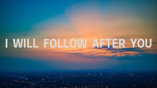 I Will Follow After You with Lyrics | New Creation Worship Net Worth