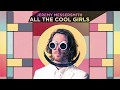 All The Cool Girls