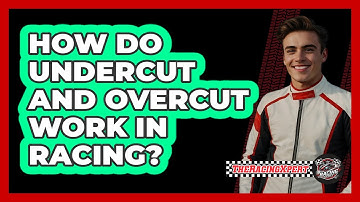 How Do Undercut And Overcut Work In Racing? - The Racing Xpert
