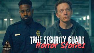 HOOD Security Guard Horror Stories | 4 TRUE Paranormal Encounters (Night Shift Terror)