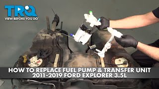 How to Replace Fuel Pump & Transfer Unit 20112019 Ford Explorer 3.5L