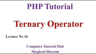 Lecture no 16 PHP Ternary Operator