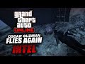 GTA Online: Oscar Guzman Flies Again - Intel Walkthrough | GTA BOOM