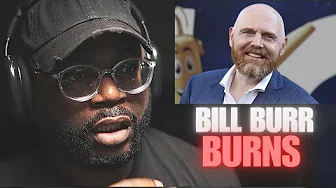 Bill Burr is RUTHLESS... "And Still Got it!"