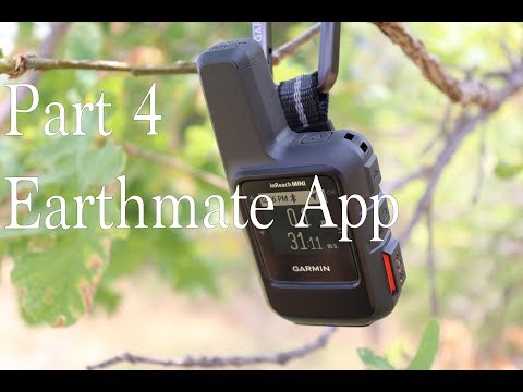 Garmin inReach Mini: Part 4 Earthmate App