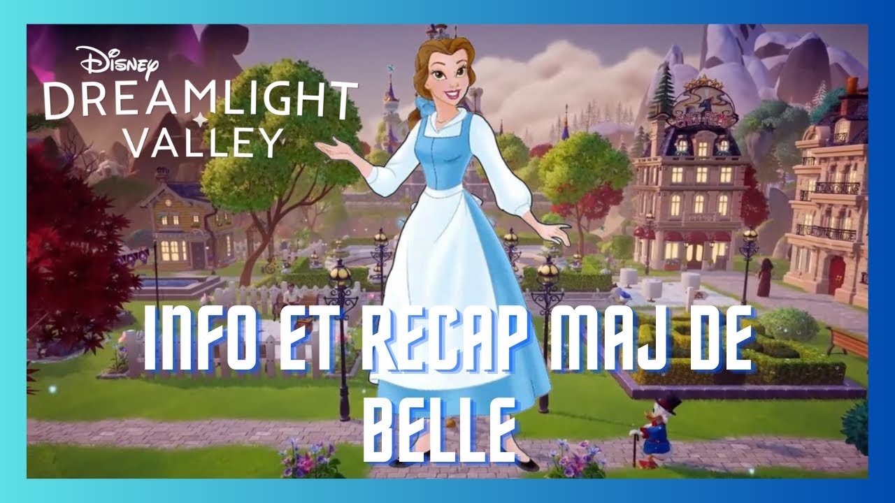 DISNEY DREAMLIGHT VALLEY maj de BELLE ️ nouvelle photo et recap des