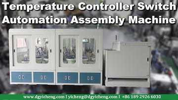 Temperature Controller Switch Automation Assembly Machine - Yicheng Automation