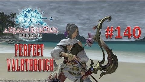 Final Fantasy XIV A Realm Reborn Perfect Walkthrough Part 140 - Becoming a Bard & Quests