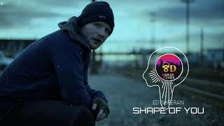 SHAPE OF YOU - Ed Sheeran 8D 😇 Song | 🎶 Connect Headphones🎧|