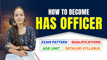 HAS Officer कैसे बने ? HAS Exam Pattern | HAS Syllabus | Age Limit for Ex Serviceman in HAS 2025