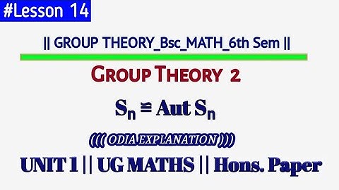 Show that Sₙ ≌ Aut Sₙ // Group theory odia explanation