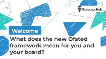 GovernorHub and Ofsted webinar: What does the new Ofsted 2025 framework mean for you and your board?