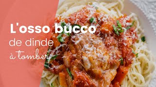 La recette de l'osso bucco de dinde