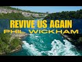 Revive Us Again By Phil Wickham mp3