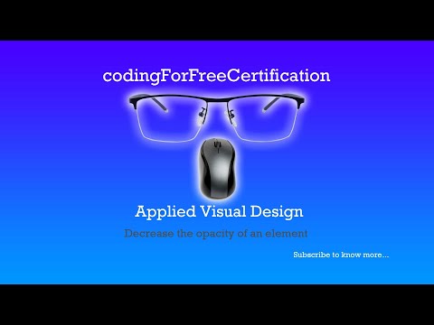Applied Visual Design | Decrease the Opacity of an Element | freeCodeCamp | 12/52