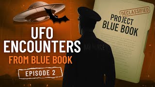 Project Blue Book Ufo Files 15 True Declassified Cases Fall Asleep To Ufo Stories Episode 2