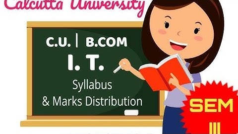 CU B.com 3rd semester Information Technology Syllabus || Marks Distribution || Paper Pattern ||