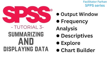 SPSS Part 3: Mastering Output, Frequency Analysis, Descriptives & Chart Builder