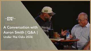 A Conversation with Aaron Smith | Under The Oaks 2026