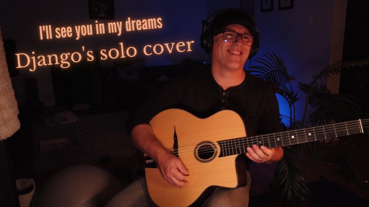 I'll see you in my dreams Django Reinhardt cover YouTube