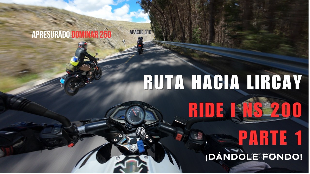 Ruta en Moto hacia Lircay - Nevado APACHETA- Part.1 | NS200 |APACHE 310 |DOMINAR 250| #ns200 #viral