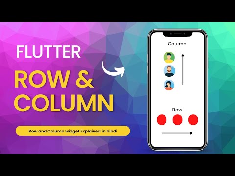 Rows & Columns widget in Flutter | Android tutorial | Hindi Explanation