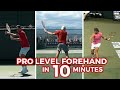 Hit Advanced Forehands In 5 Crucial Steps