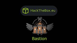 HackTheBox - Bastion