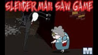 SLENDERMAN SAW GAME