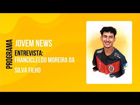Jovem News | Entrevista com Francicleldo Moreira da Silva Filho