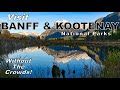 Visit banff national park  kootenay national park without the crowds  4k u.