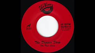 Video thumbnail of "True Loves "Dapper Derp" 45 AUDIO We Coast Records"