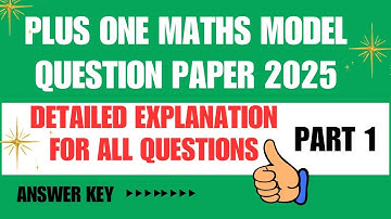 PLUS ONE MATHS MODEL EXAM QUESTION PAPER AND ANSWER KEY 2025|Detailed solutions #mathworld_suni