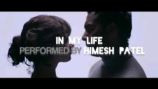 Video thumbnail of "in my life | himesh patel // lyrics"