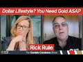 You should be crazy scared about your us dollar lifestyle if you dont own gold rick rule