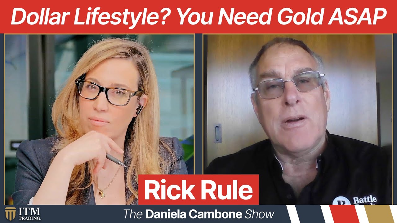 Rick Rule Warns That Your US Dollar Lifestyle Could Be in Jeopardy if You Don’t Own Gold