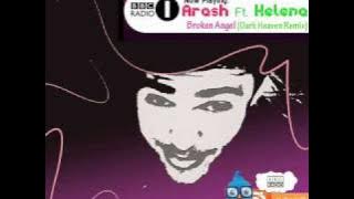 Arash Ft. Helena - Broken Angel (Dark Heaven Remix)