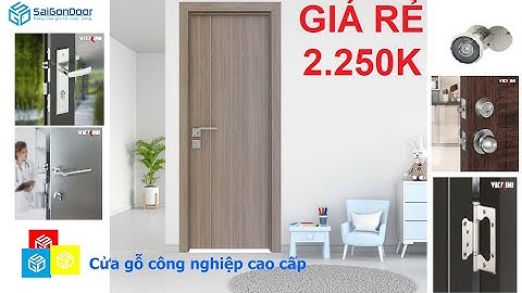 🏆 Cửa gỗ HDF giá 2.250.000đ/bộ, là dòng sản phẩm cửa gỗ công nghiệp cao cấp giá rẻ tại SaiGonDoor