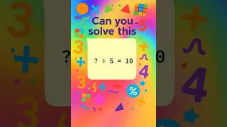 Easy Division Puzzle for Kids! ? / 5 = 10