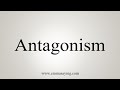 How To Say Antagonism