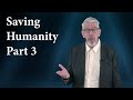 Saving Humanity, Part 3: Does God Bring People to Life Only to Destroy Them?