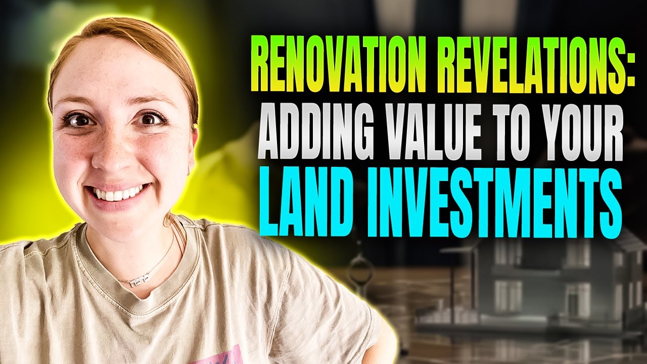 Renovation Revelations Adding Value To Your Land Investments YouTube Renovation revelations adding value to your land investments youtube