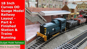 18 Inch Curves OO Guage Model Railway Layout - Part 6 - Finished Station & Trains Running