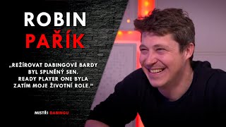 Robin Pařík | MISTŘI DABINGU #12