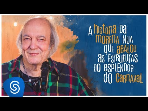 Erasmo Carlos - A História Da Morena Nua Que Abalou As Estruturas Do Esplendor Do Carnaval