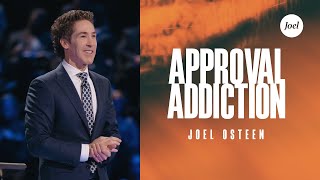 Approval Addiction | Joel Osteen