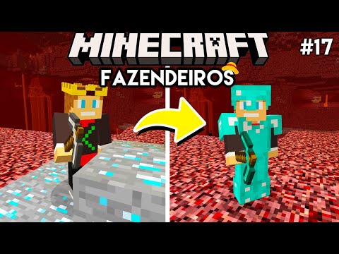 PEGUEI FULL DIAMANTE NO NETHER - Minecraft Fazendeiros #17