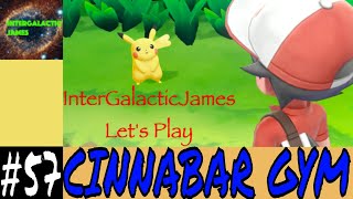 CINNABAR GYM BATTLE | Pokemon Let's Go Pikachu Let's Play Part #57